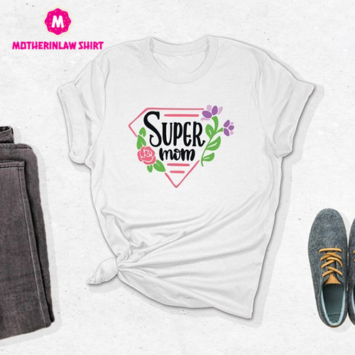 Super Mom T-Shirt, Mom Shirt, Super Mother Tee, Mother’s Day Gift, Mom Life Shirt, Best Mom Tee, Gift For Mom To Be, Trendy Super Hero Shirt