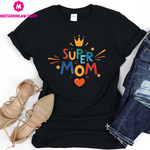 Super Mom T-shirt, Unisex Gift Shirt, Mothers Day Gift Ideas, Stronger Mom Gift, Mom Is Love, Gift For Mommy, Mom Sport T-shirt, Cute Gift