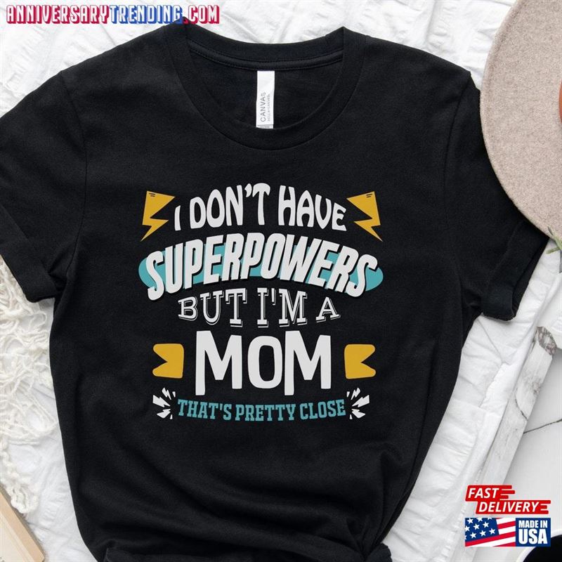 Super Mom Tee Happy Mother’s Day Shirt T-Shirt Unisex -Bipubunny Store