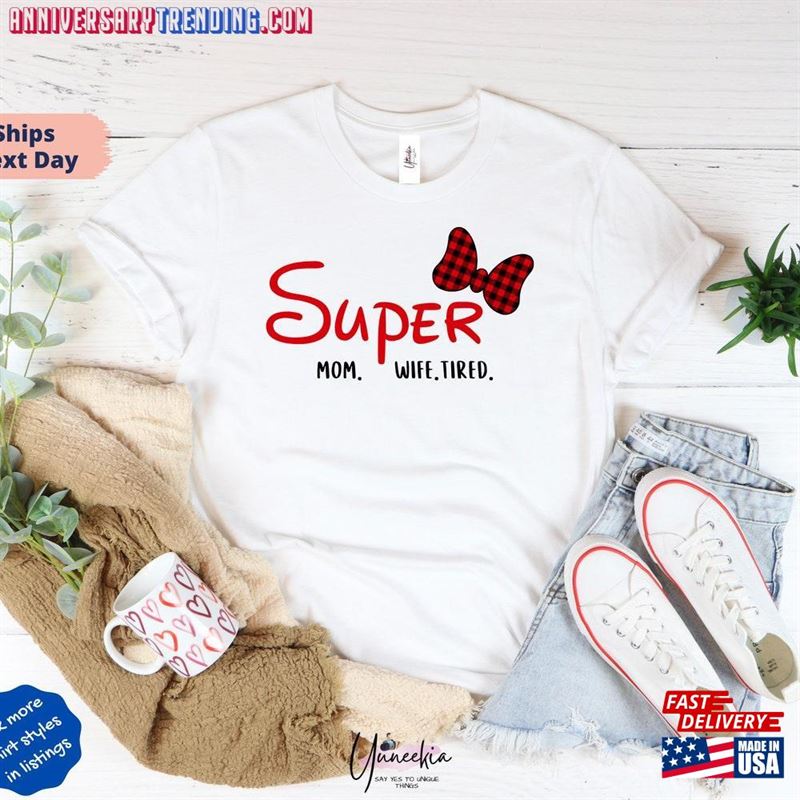 Super Wife T-Shirt Mom Shirts Mother Hoodie Sweatshirt – Bipubunny Store