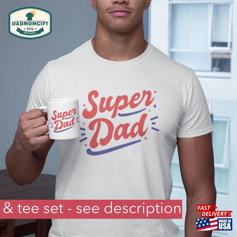 Superdad Shirt Super Dad Father’s Day Gift Birthday Sweatshirt Classic