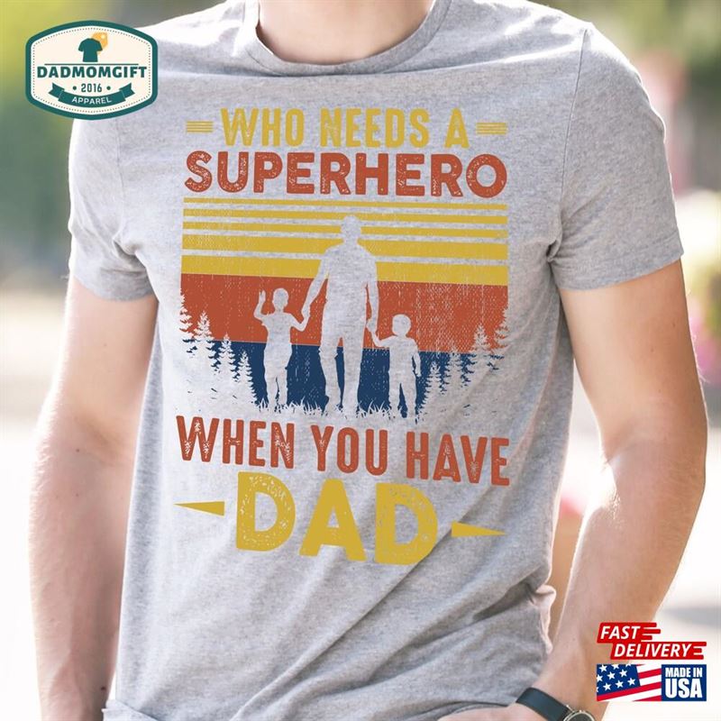 Superhero Dad Shirt Father’s Day Classic T-Shirt