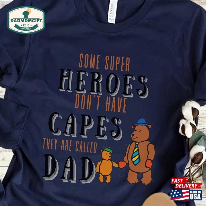 Superhero Dad Shirt Teddy Bear Tee Daddy You Hoodie Classic