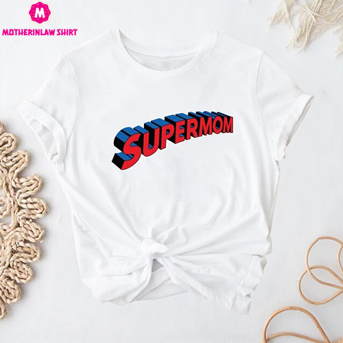 Supermom Shirt, Mom Shirt, Graphic Shirt, Mother’s Day Shirt, Gift for Mom, Mom’s Day Shirt, Mom’s Life Shirt, Mom Tee, Mother’s Day Gift