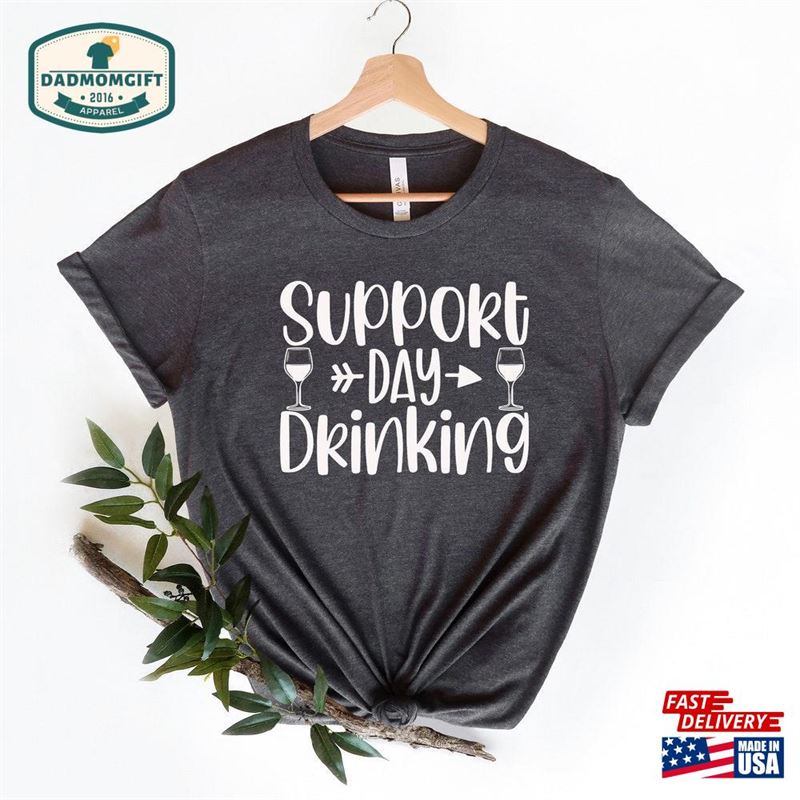 Support Day Drinking Shirt Unisex Funny Men Cruise Beer Lover Classic Sweatshirt