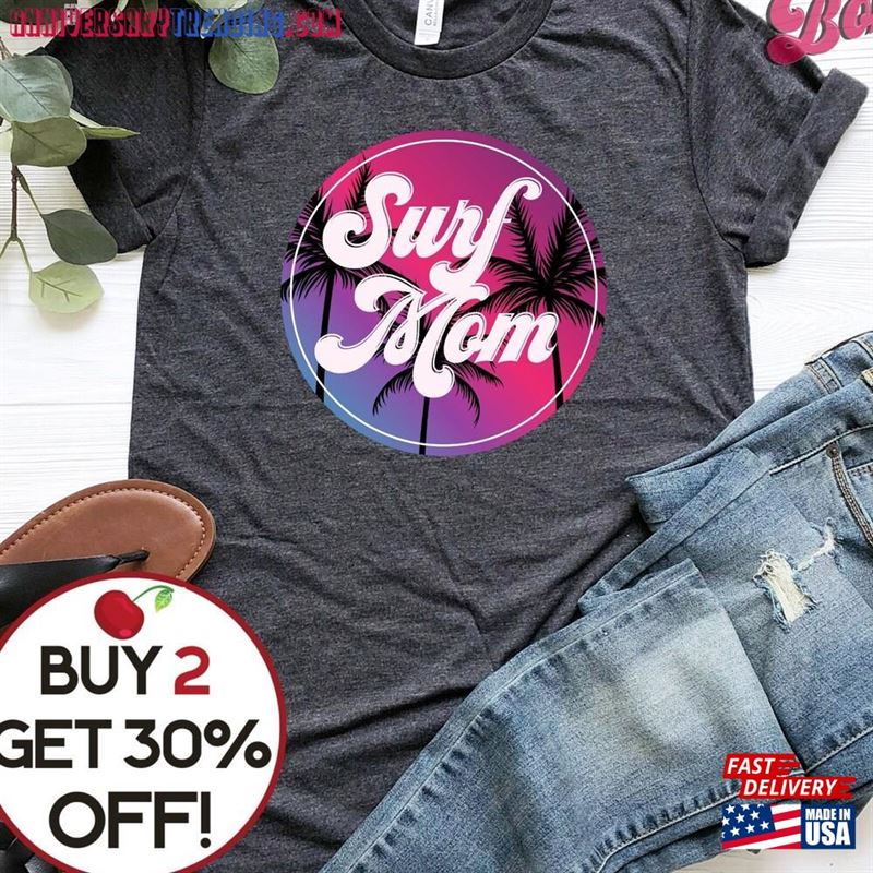 Surf Mom T-Shirt Surfing Of Surfer Tee Classic Unisex – Bipubunny Store