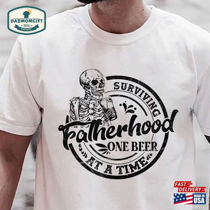 Surviving Fatherhood One Beer At A Time Tee Father’s Day Gift Classic Sweatshirt