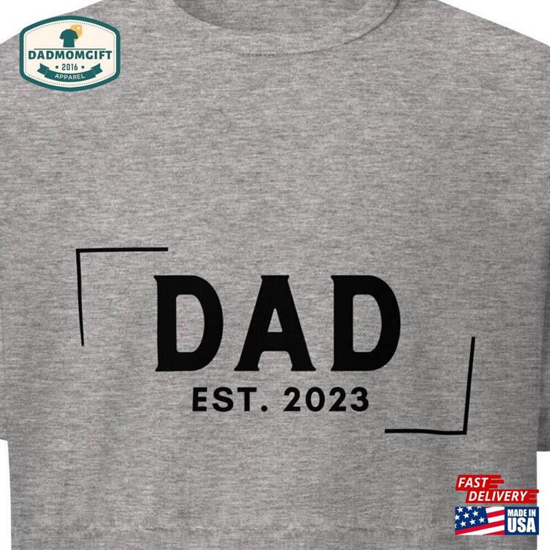 T-Shirt For Men Dad Est 2023 Funny Shirt Hoodie Sweatshirt