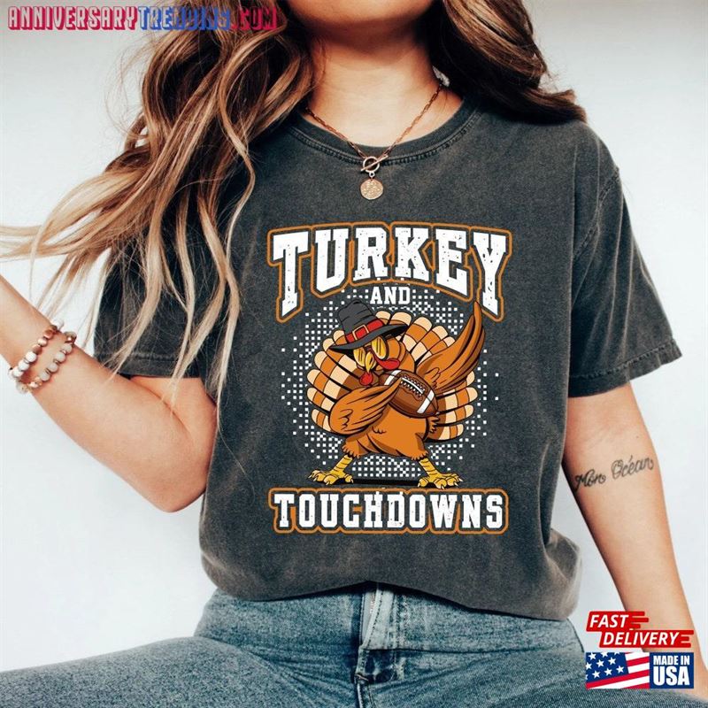 Thanksgiving Turkey And Touchdowns Football T-Shirt Shirt Sweatshirt -Bipubunny Store