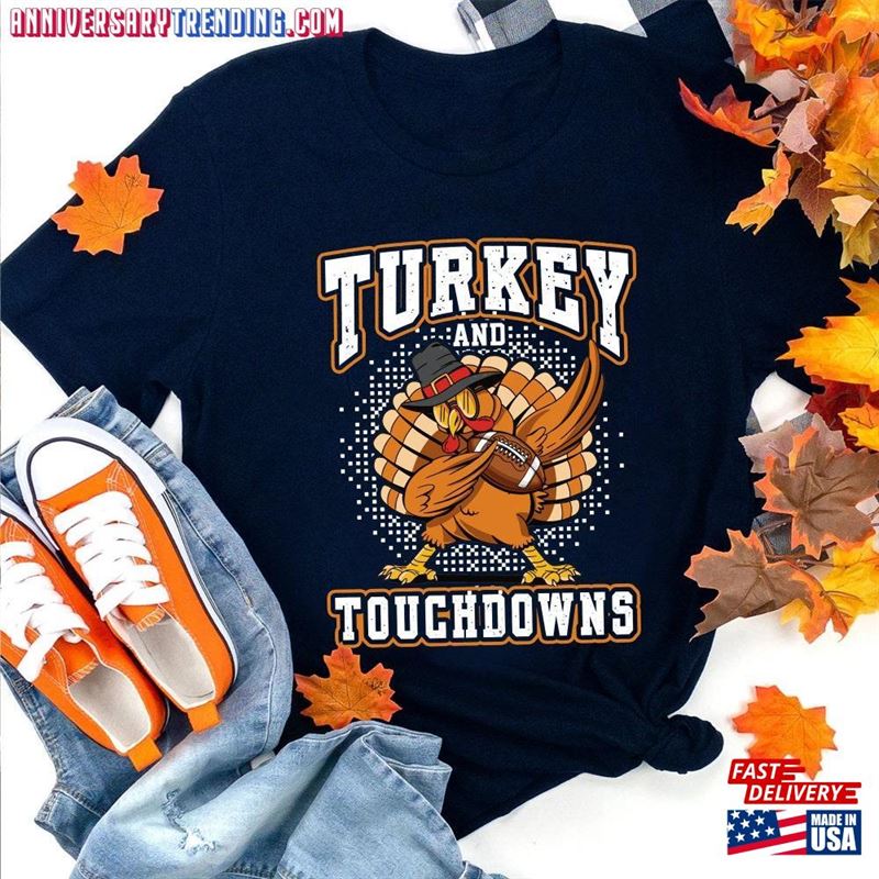 Thanksgiving Turkey And Touchdowns Football T-Shirt Shirt Sweatshirt -Bipubunny Store