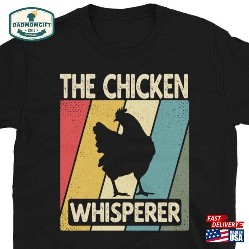 The Chicken Whisperer Shirt Women Classic T-Shirt