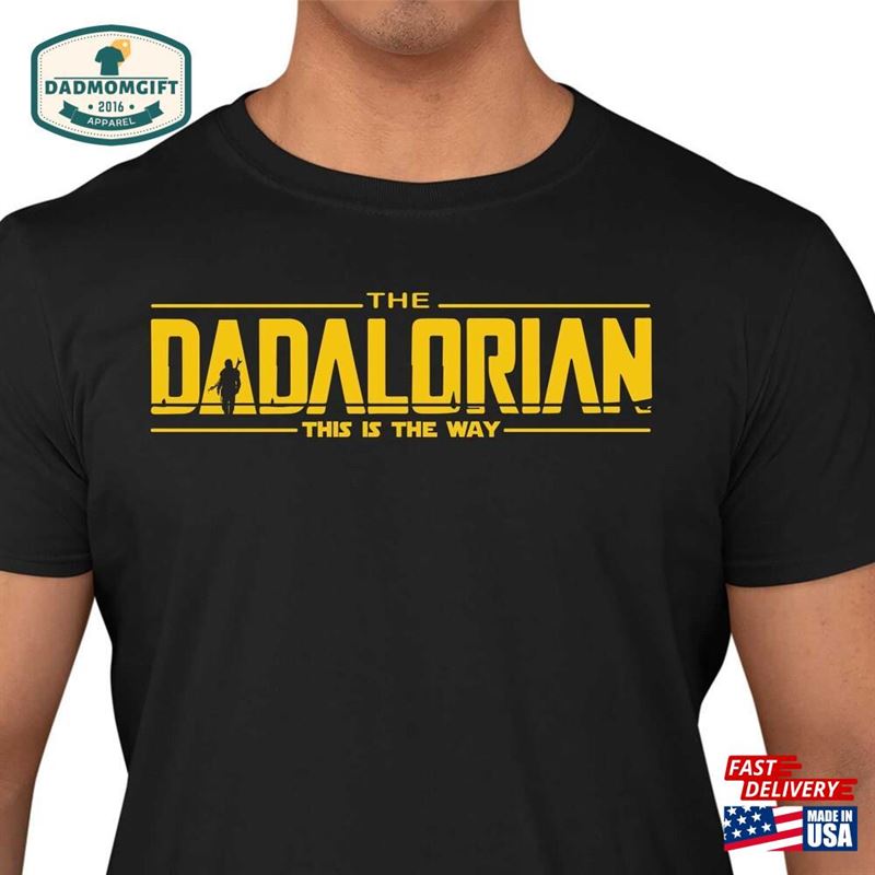 The Dadalorian T-Shirt This Is Way Men’s Fathers Day Gift Tee Shirt Top Hoodie Sweatshirt