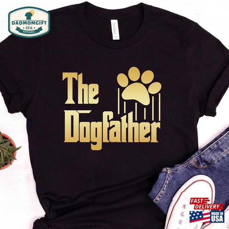 The Dog Father Shirt For’s Day Gift Lover Sweatshirt Classic