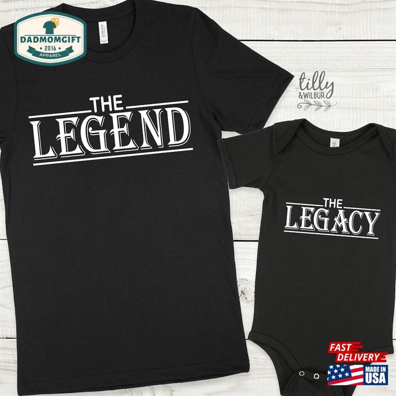 The Legend Legacy Father Son Daddy Daughter Matching Shirts Dad And Baby Sweatshirt Hoodie