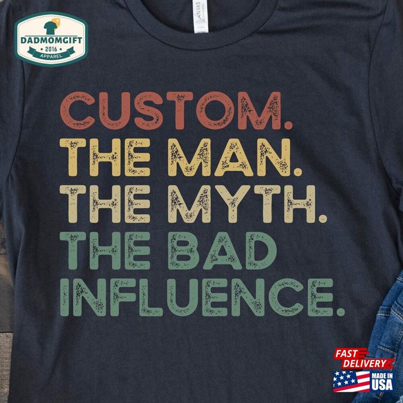 The Man Myth Bad Influence Personalized Shirt For Men Dad Christmas Sweatshirt Hoodie