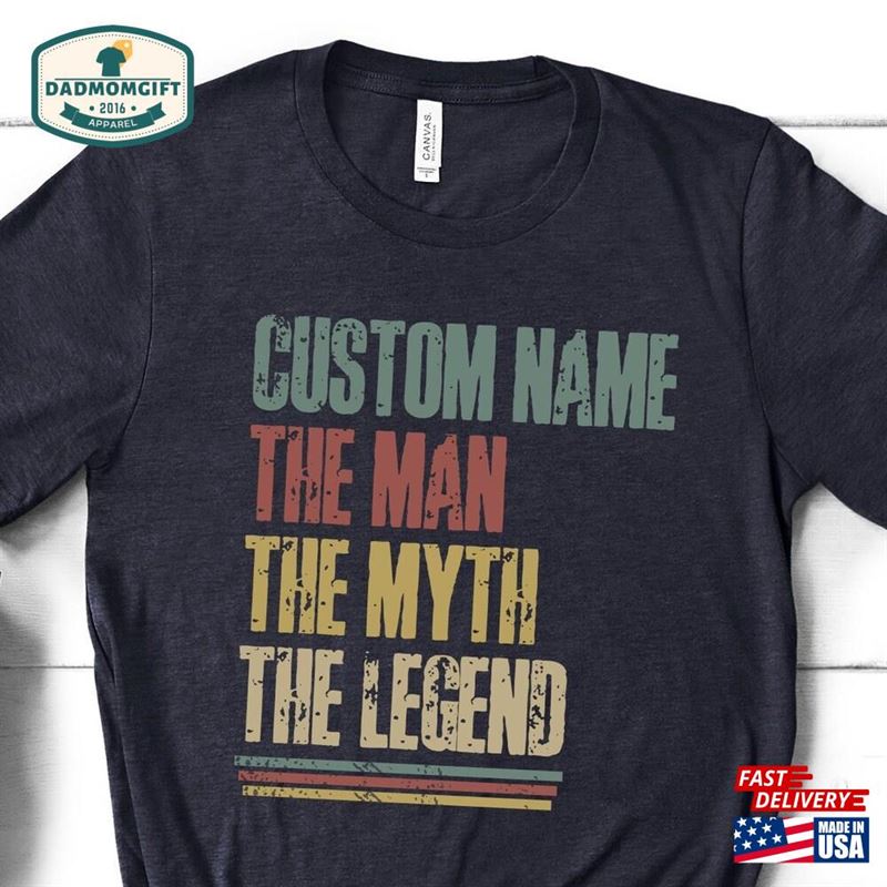 The Man Myth Legend Shirt Personalized For Husband Boyfriend T-Shirt Sweatshirt