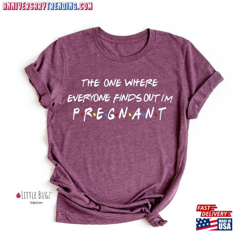 The One Where Everyone Finds Out I’m Pregnant Pregnancy Announcement T-Shirt Unisex Sweatshirt -Bipubunny Store