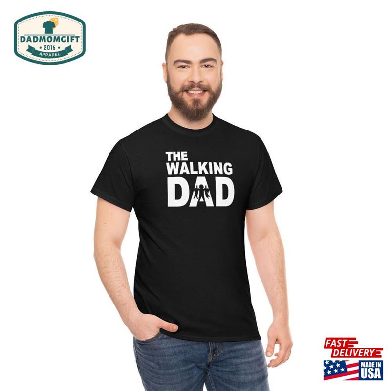 The Walking Dad Shirt Stay At Home Dads For Him Dead Fathers Day Men’s Unisex Classic Hoodie