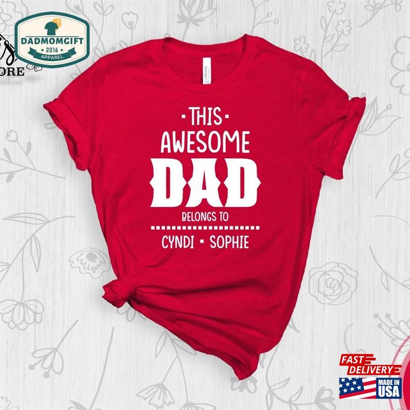 This Awesome Dad Belongs To T-Shirt Fathers Day Shirt Best Classic