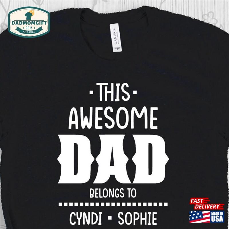 This Awesome Dad Belongs To T-Shirt Fathers Day Shirt Best Classic