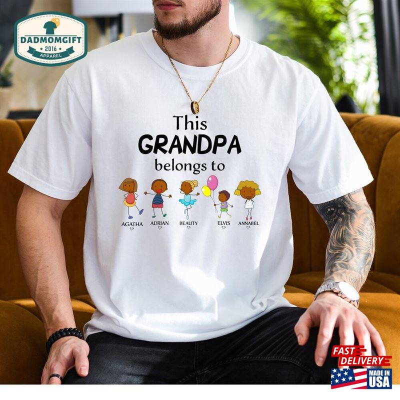 This Grandpa Belongs To Shirt Custom With Kids Name Personalized Papa T-Shirt Unisex Classic