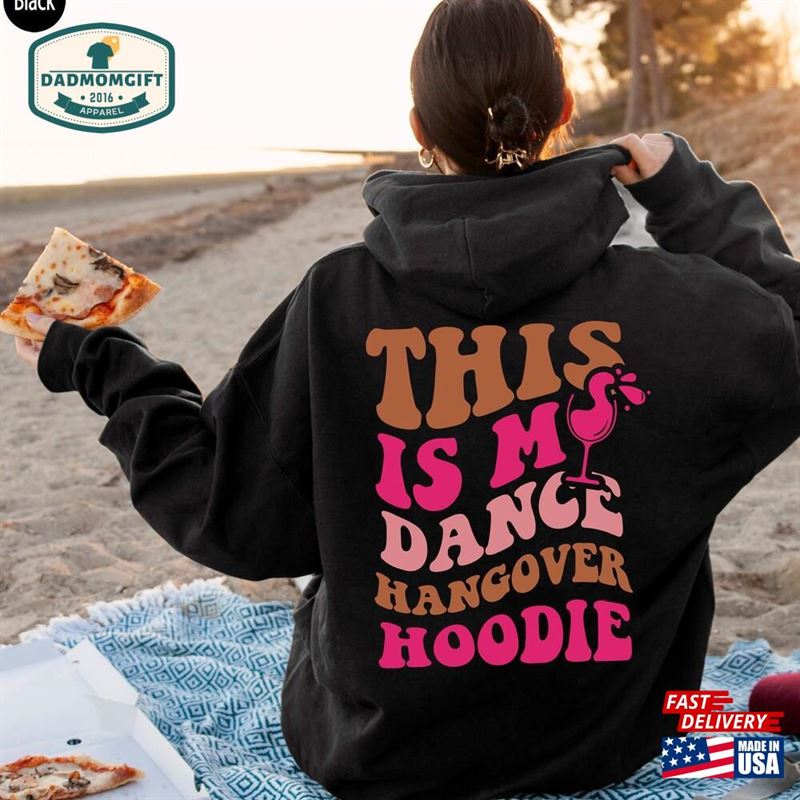 This Is My Dance Hangover Hoodie Women’s Funny Sweatshirt