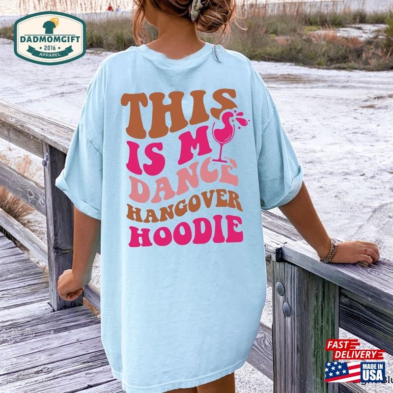 This Is My Dance Hangover Hoodie Women’s Funny Sweatshirt