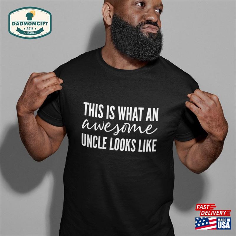 This Is What An Awesome Uncle Looks Like Mens Adults Novelty T-Shirt Classic Sweatshirt