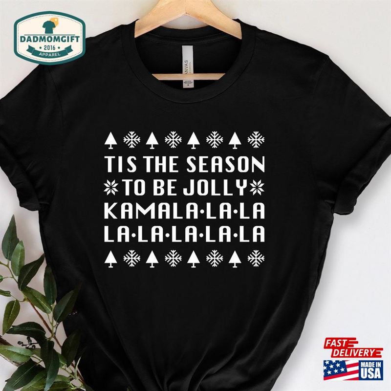 Tis The Season To Be Jolly Shirt Kamala Christmas Harris Classic Unisex