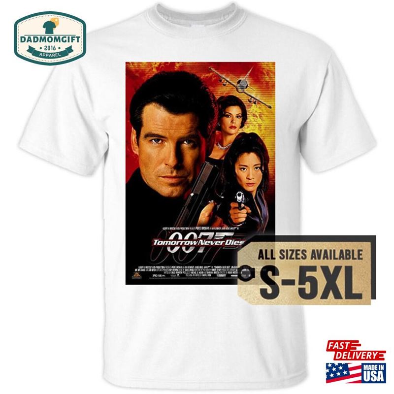 Tomorrow Never Dies 1997 V1 Multicolor T-Shirt All Sizes S 5Xl Classic Sweatshirt