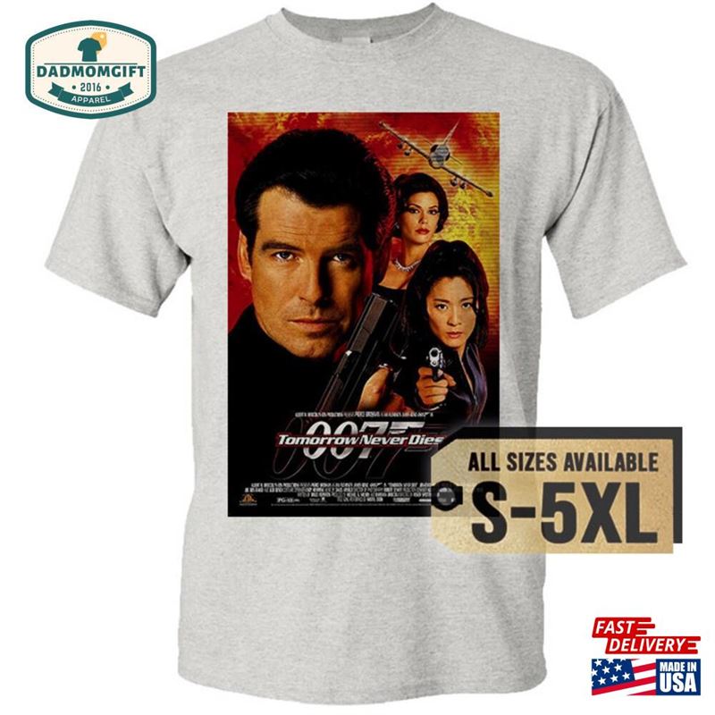 Tomorrow Never Dies 1997 V1 Multicolor T-Shirt All Sizes S 5Xl Classic Sweatshirt