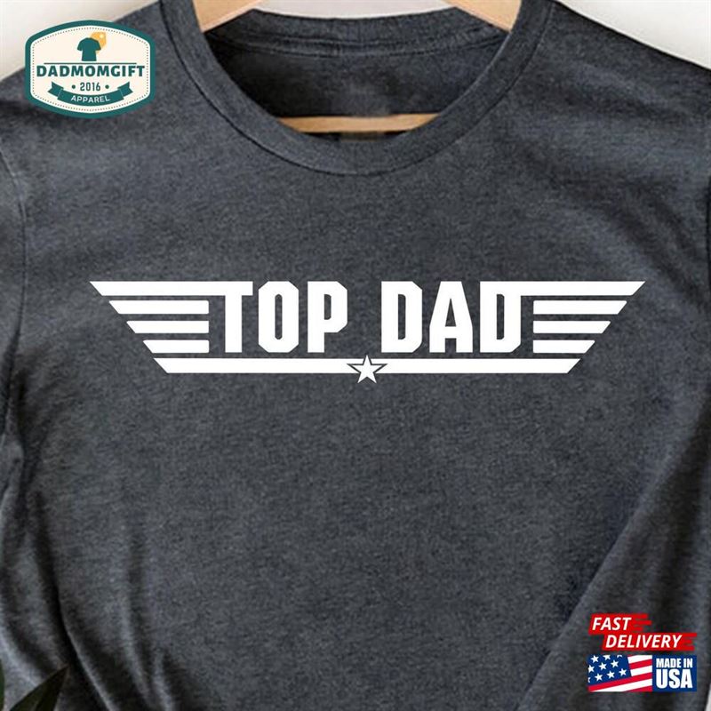 Top Dad Shirt Father’s Day T-Shirt Classic