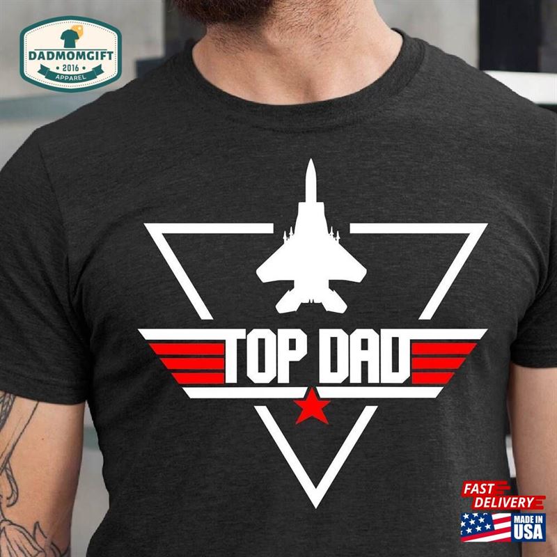 Top Dad Shirt Father’s Day T-Shirt Hoodie