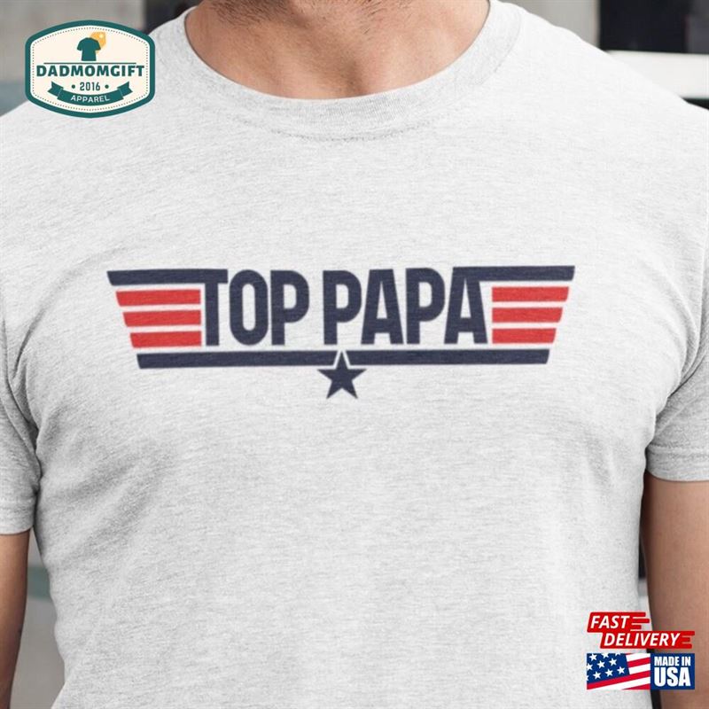 Top Papa Shirt Father T-Shirt Hoodie