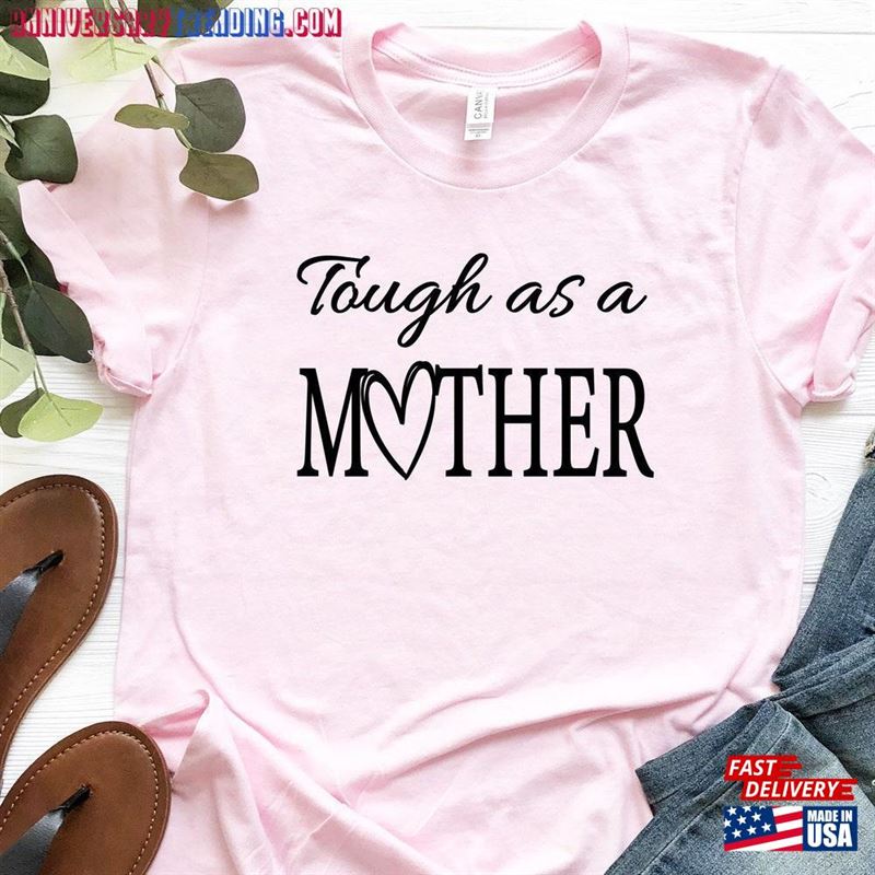 Tough As A Mother Shirt’s Day Gift T-Shirt Unisex – Bipubunny Store