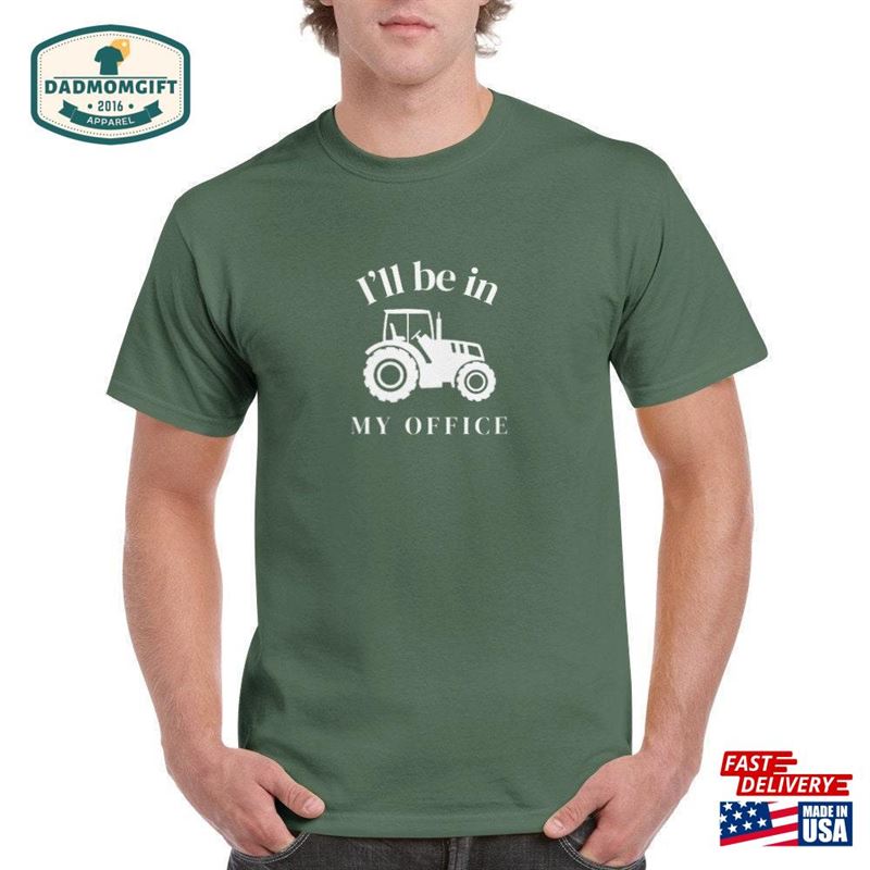 Tractor Is My Office T-Shirt Unisex