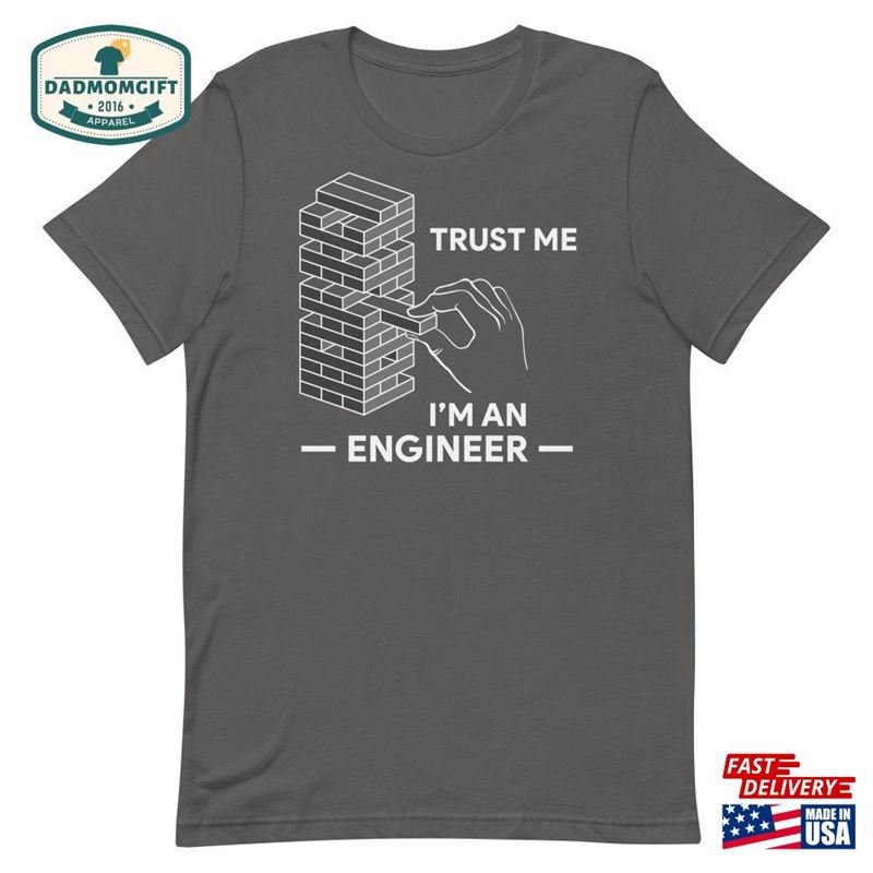 Trust Me I’m An Engineer Shirt Funny Jenga T-Shirt Unisex