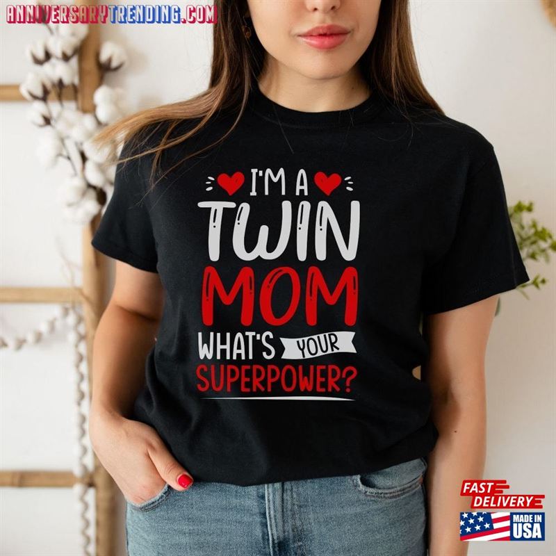 Twin Mom Superpower Tee Funny T-Shirt Mother Classic Unisex -Bipubunny Store