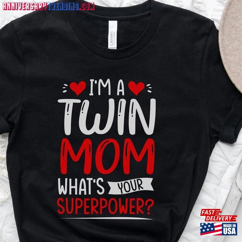 Twin Mom Superpower Tee Funny T-Shirt Mother Classic Unisex -Bipubunny Store