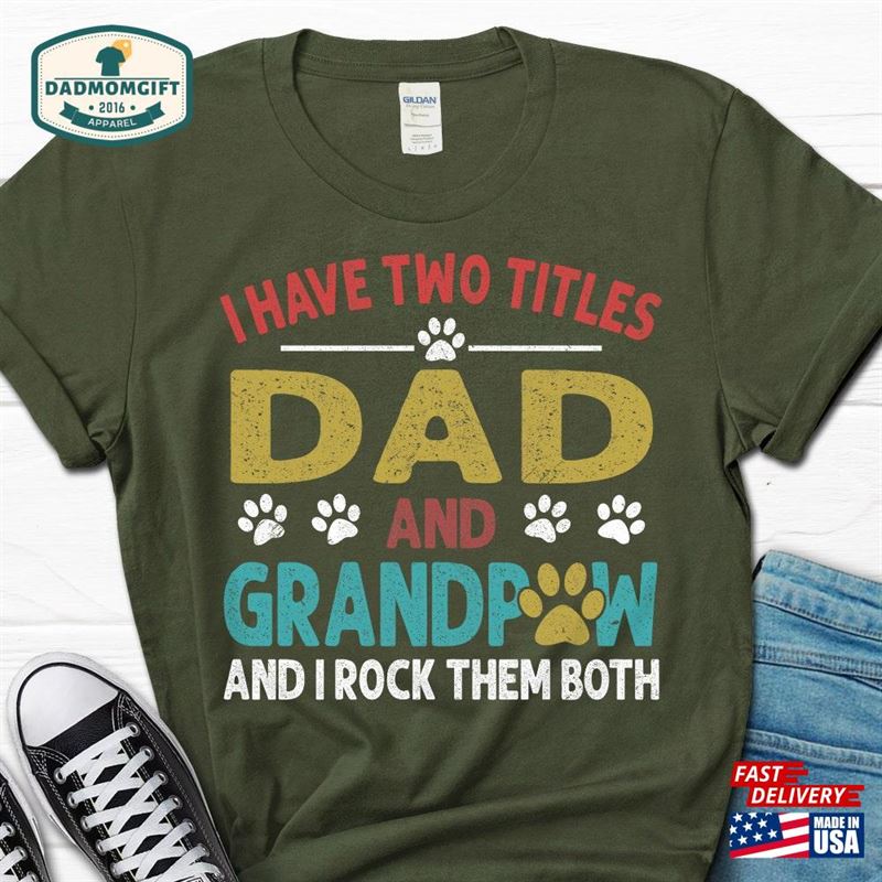 Two Titles Dad And Grandpaw Shirt Father’s Day Men Unisex Hoodie