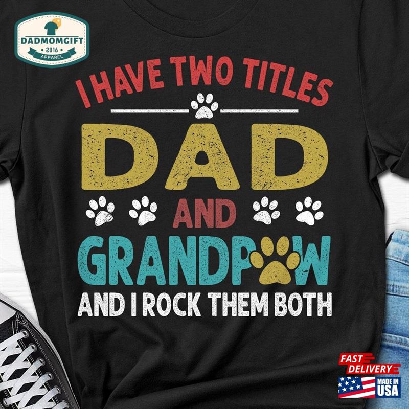 Two Titles Dad And Grandpaw Shirt Father’s Day Men Unisex Hoodie