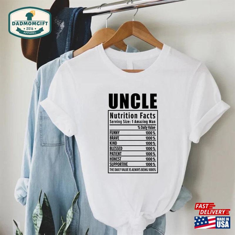 Uncle Shirt Nutrition Facts Lover Gift Unisex Classic