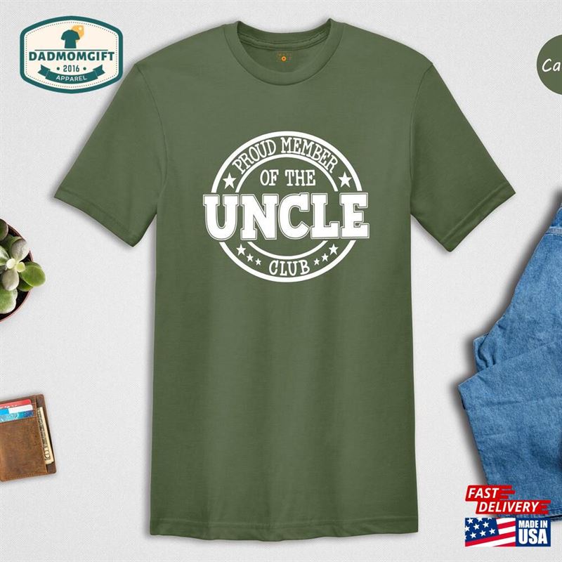 Uncle Shirt Proud Member Of The Club New T-Shirt Classic