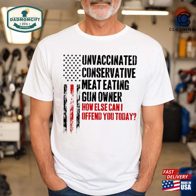 Unvaccinated Conservative Meat Eating Gun Owner American Flag Shirt Funny Fathers Day Gift For Him Classic Hoodie