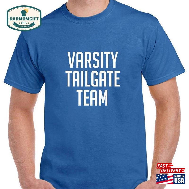 Varsity Tailgate Team T-Shirt Shirt Unisex Classic