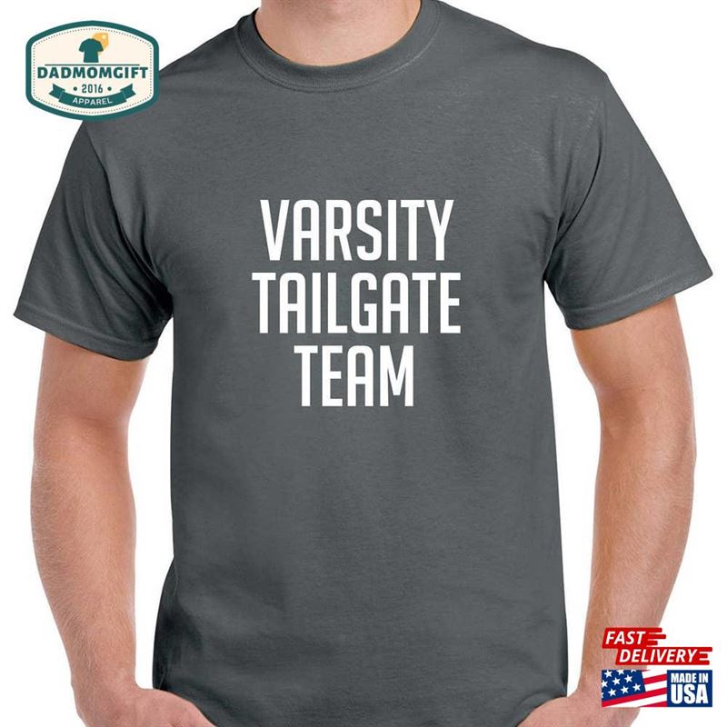 Varsity Tailgate Team T-Shirt Shirt Unisex Classic