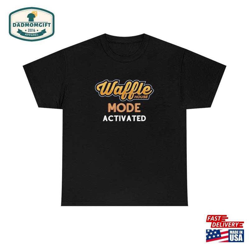 Waffle House Mode Activated Unisex Heavy Cotton Tee Classic T-Shirt