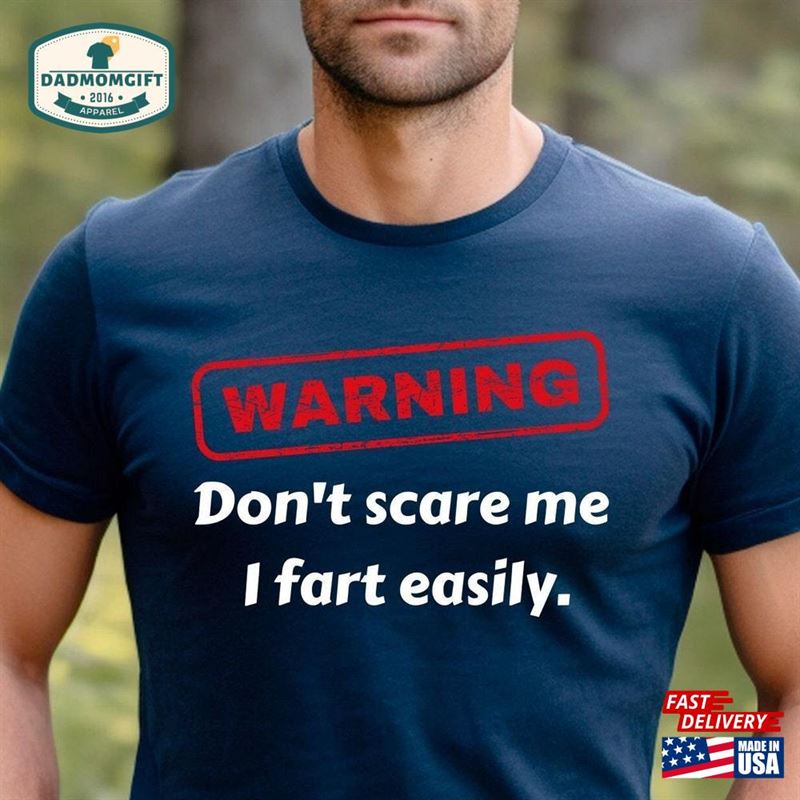 Warning Don’t Scare Me I Fart Easily T-Shirt Unisex Hoodie