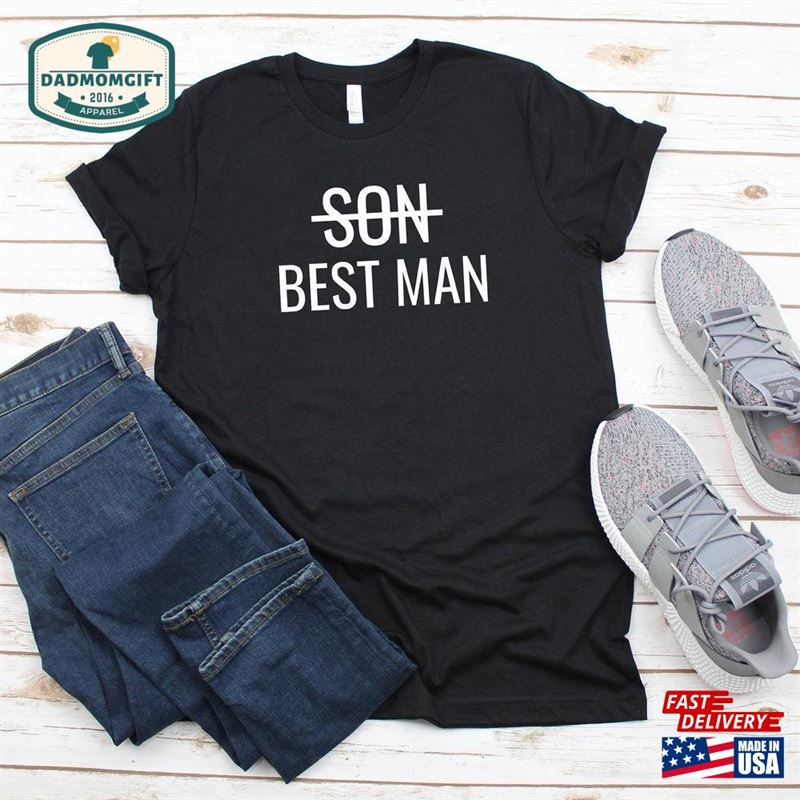 Wedding Son Best Man T-Shirt Tee Classic Hoodie