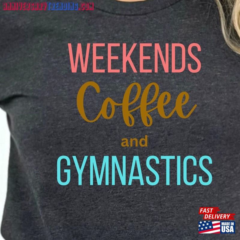 Weekends Coffee And Gymnastics T-Shirt Fun Shirt For Moms Supporting Kids Classic – Bipubunny Store